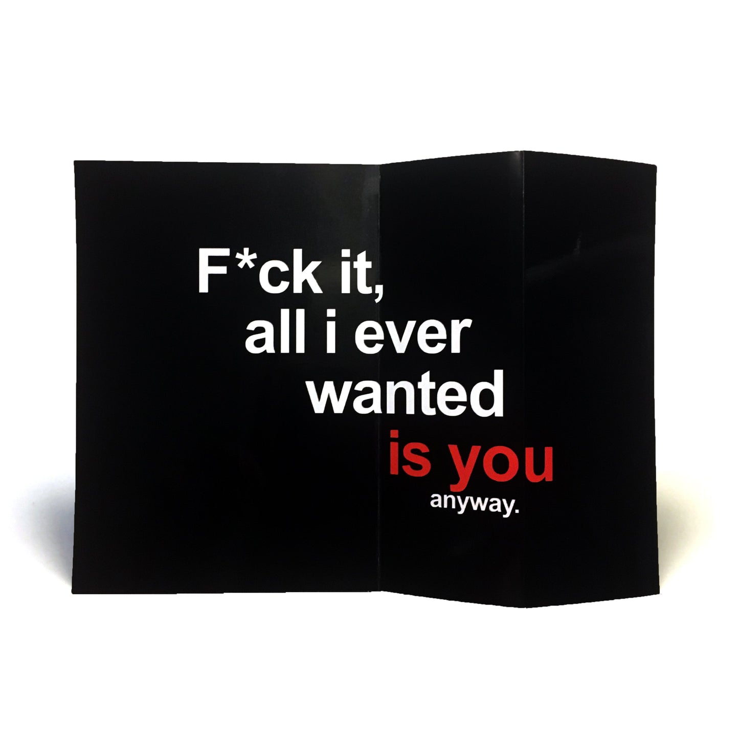 Dark Humor Anniversary Card - All I Ever Wanted is You