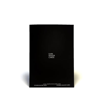 Dark Humor Anniversary Card - All I Ever Wanted is You